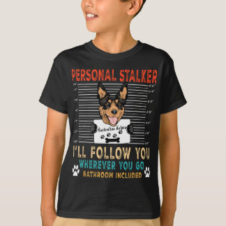 Personal Stalker Hund Australian Kelpie Funny Pupp T Shirt