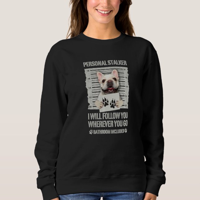 Personal Stalker Hund Fransk Bulldog T Shirt (Framsida)