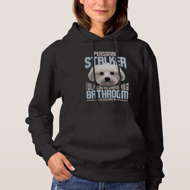 Personal Stalker Hund Graphic Stubborn på maltesis T Shirt (Framsida)