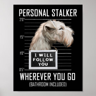 Personal Stalker Hund Lakeland Terrier I Will Foll Poster