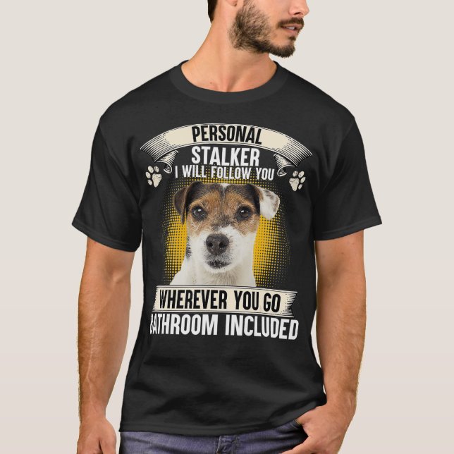 Personal Stalker I Will Follow You Parson Russell  T Shirt (Framsida)