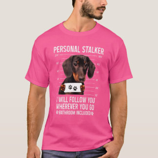 Personal Stalker Iu2019ll Följ dig var du än är T Shirt