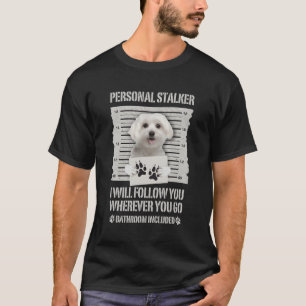 Personal Stalker maltesiska T Shirt