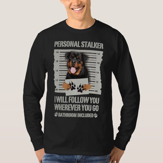 Personal Stalker Rottweiler T Shirt (Framsida)