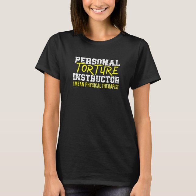 Personal Torture Instructor Profession Physical Th T Shirt (Framsida)