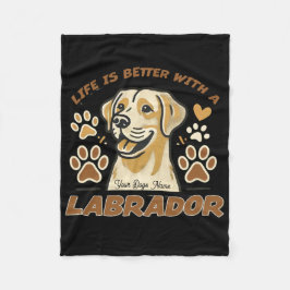 Personalised Life is Better with a Labrador Fleece
