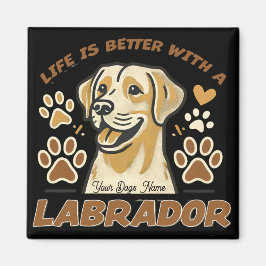 Personalised Life is Better with a Labrador Magnet