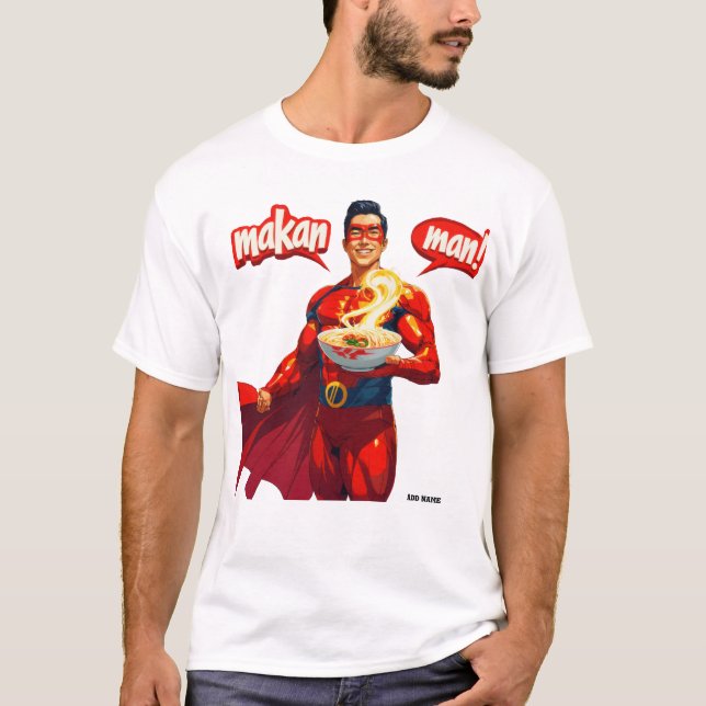 Personalised Makan Man - Singapore Unisex T-shirt (Framsida)