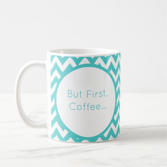 Personalisera Turkos Chevron Men Först Kaffe Kaffemugg (Vänster)