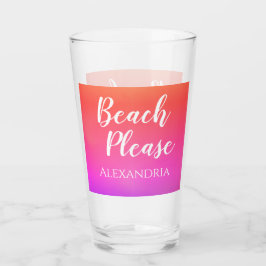 Personalized Beach Please Orange Pink Ombre Glaskopp