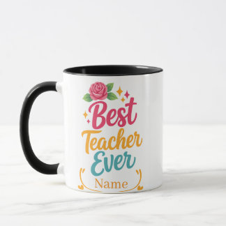 Personalized Best Teacher Ever Name Mug Mugg