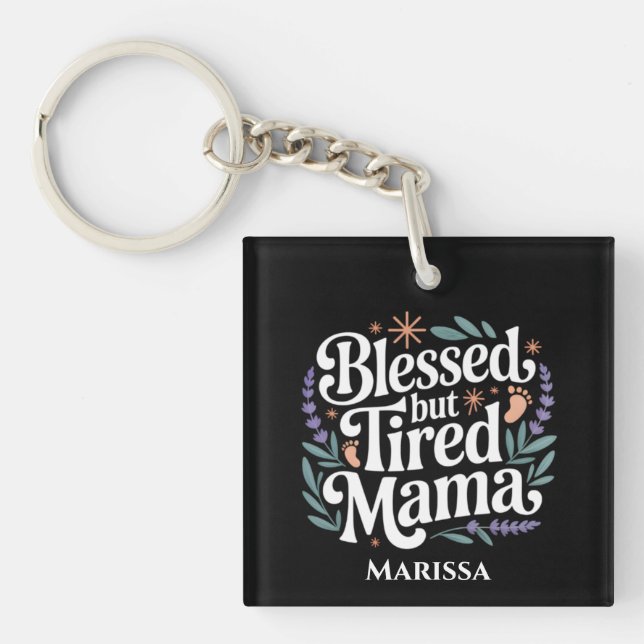 Personalized Blessed But Tired Mama Keychain (Framsidan)