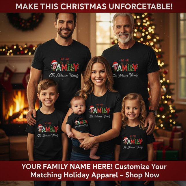 Personalized Family Christmas Add Your Family Name T Shirt (Personalized We Are Family Christmas T-Shirt – Add Your Family Name)