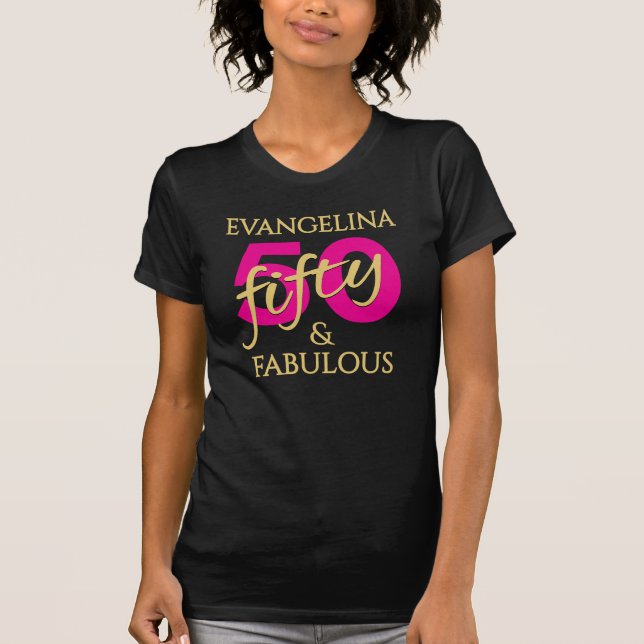 Personalized Fiftieth Birthday 50 and Fabulous  T Shirt (Framsida)