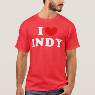 Personalized For Indy Friends I Love Indy I Heart  T Shirt