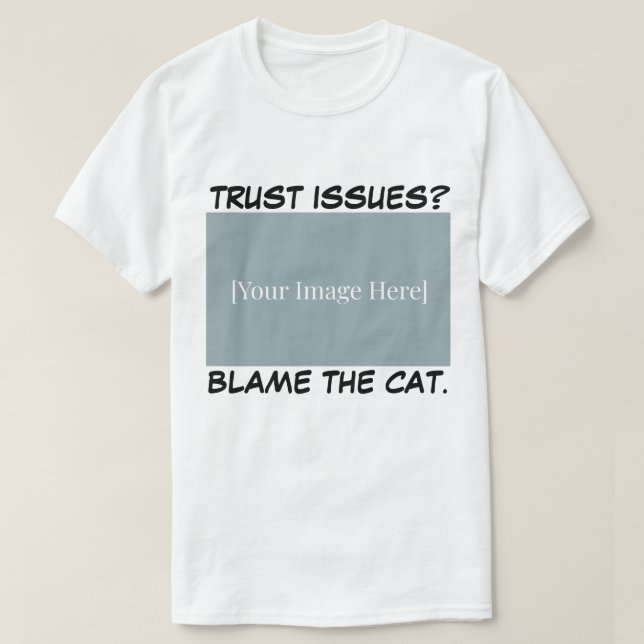 Personalized Funny Cat Shirt - Blame The Cat. T Shirt (Design framsida)