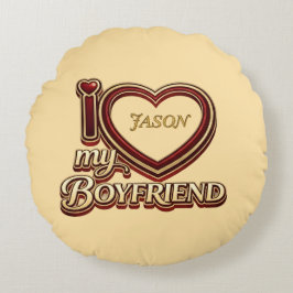 Personalized I Love My Boyfriend Custom Name Rund Kudde
