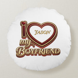 Personalized I Love My Boyfriend Custom Name Rund Kudde