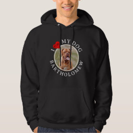 Personalized I LOVE MY DOG Hoodie