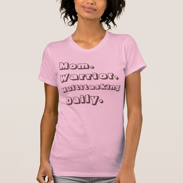 Personalized Mom Warrior Multitasking Daily Pink  T Shirt (Framsida)