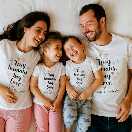 Personalized Parent Gift Tiny Humans Big Love T Shirt