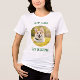 Personalized Photo Template for My Dog - My Best T Shirt