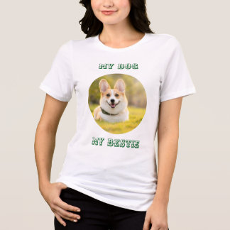 Personalized Photo Template for My Dog - My Best T Shirt