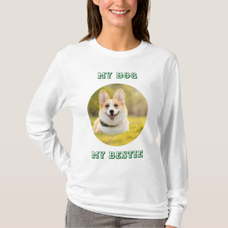 Personalized Photo Template for My Dog - My Best T Shirt