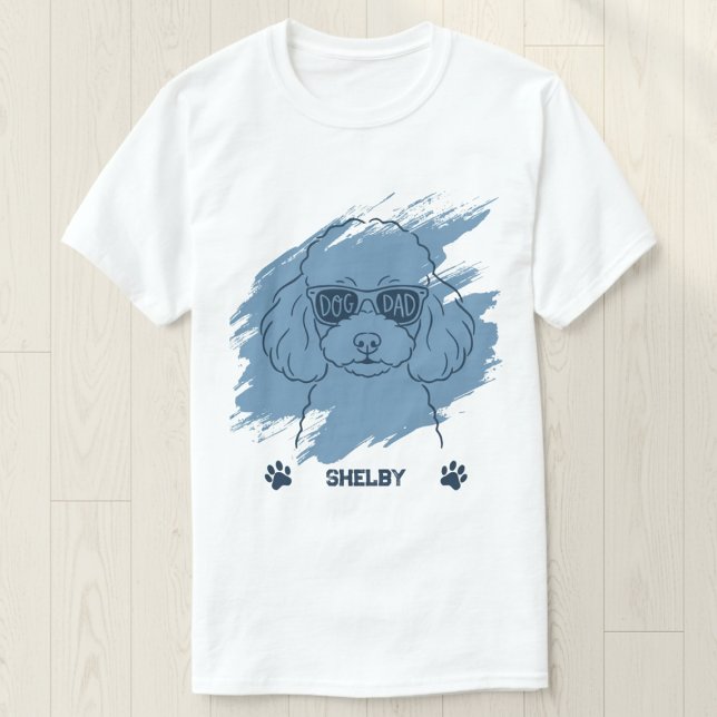 Personalized Poodle Dog Dad Ice Blue Brush T-Shirt (Skapare uppladdad)