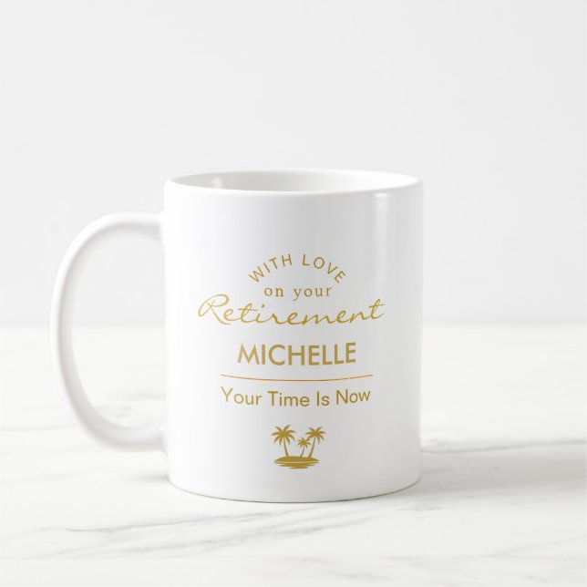 Personalized Retirement Your Time Is Now Kaffemugg (Vänster)