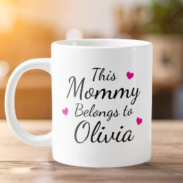 Personalized This Mommy Belongs To Kid Name Jumbo Mugg