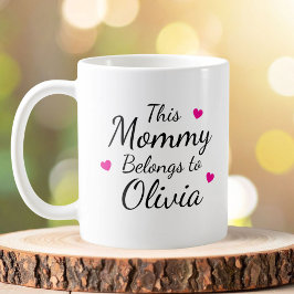 Personalized This Mommy Belongs To Kid Name Kaffemugg