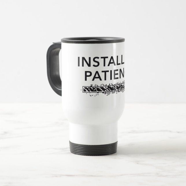 personalized Travel Mug, installing patience Resemugg (Framsida vänster)