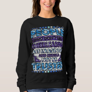 Personer som inte tycker om Cheerlead ska inte var T Shirt