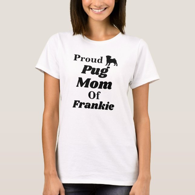 Personifierad stolt skjorta för mopsmamma T T Shirt (Framsida)