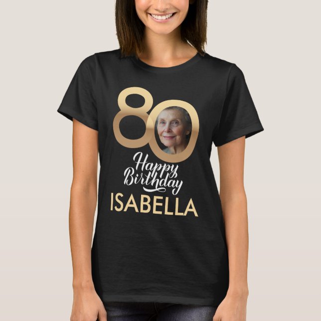 Personlig 80:e födelsedag Anpassningsbar Foto & Na T Shirt (Framsida)
