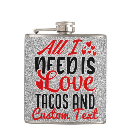 Personlig Alla jag behöver är kärlek Tacos och anp Fickplunta