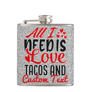 Personlig Alla jag behöver är kärlek Tacos och anp Fickplunta