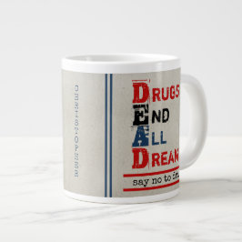 Personlig Anti Drug Quote Drug End All Dreams Jumbo Mugg