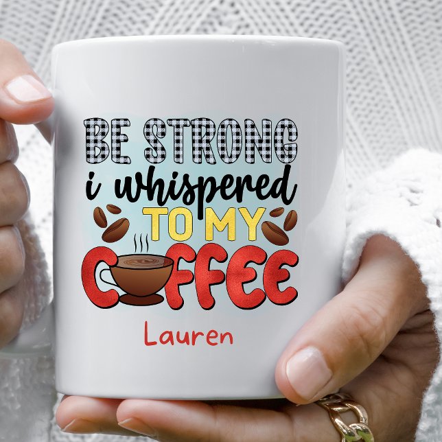 Personlig är lustigt nog att vara stark kaffe Mugg (Skapare uppladdad)