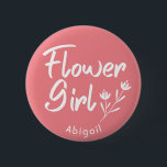 Personlig av ro-kallgrafi för blommiga flickor knapp<br><div class="desc">Färga Flickor,  modern text och grafisk design för Möhippa,  Förlovningsfester och fotoskott. Den här brickan kan vara personlig med blommans namn eller vilken anpassningsbar som helst.</div>
