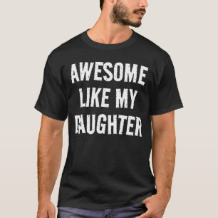 Personlig AWESOME LIKNAR MIN DOTTER Barn T-Shirt