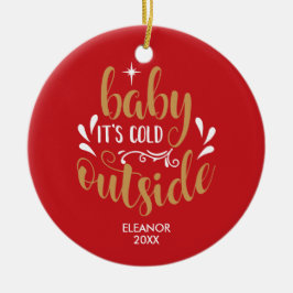 Personlig Baby Det är Kall utanför Julgransprydnad Keramik