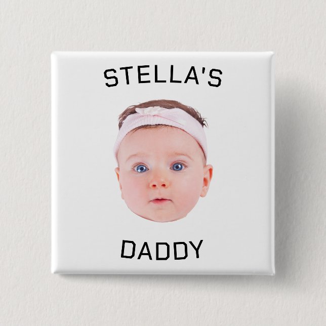Personlig Baby Photo Pappa Gift Ansikte Knapp (Framsida)