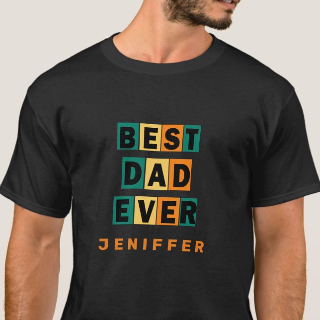 Personlig Bästa Pappa någonsin färglös text T Shirt (Skapare uppladdad)