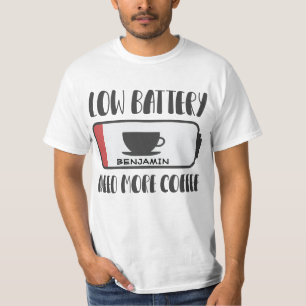 Personlig Batteriet är för lågt och behöver mer ka T Shirt