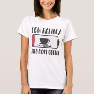 Personlig Batteriet är för lågt och behöver mer ka T Shirt