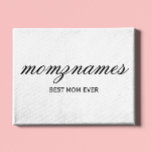 Personlig Best Mamma någonsin Calligraphy Namn Canvastryck<br><div class="desc">Fira det speciella mammor i ditt liv med vår Personlig Best Mamma någonsin Calligraphy Namn, perfekt för Mors dag, födelsedagar eller tillfälle för att visa kärlek. Den här eleganten och anpassadet är idealisk för alla mammor - oavsett om de är världens bästa mamma någonsin, hund, mamma, katt mamma eller bonus...</div>