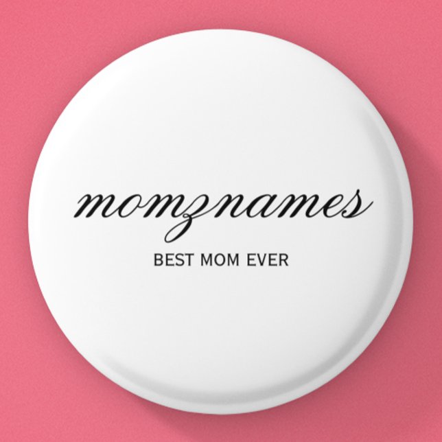 Personlig Best Mamma någonsin Calligraphy Namn Knapp (Skapare uppladdad)