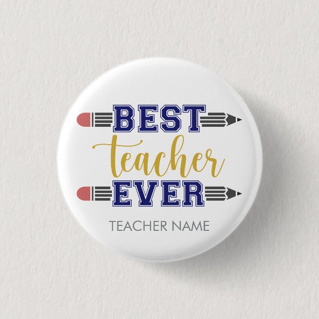 Personlig Best Teacher någonsin - anpassad gåva Knapp (Framsida)